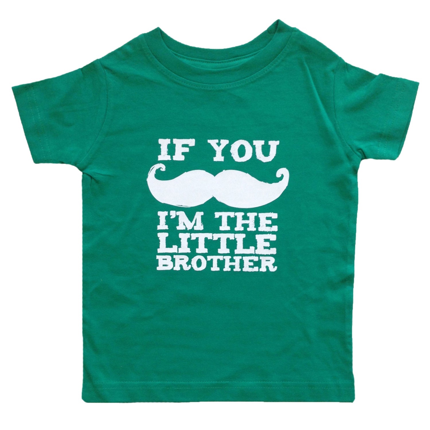 Little Brother - If You Mustache I'm the Little Brother Funny Kids Shirt - Kelly Green Baby or Toddler Shirt w/ white letters - Kids Clothes