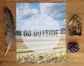 GO OUTSIDE Art Print - Earthy Nature Typography Print - 8x10