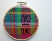 Mad About Plaid. Hand Embroidered Wall Hanging. Hoop Art.