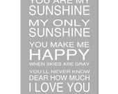 SALE - You Are My Sunshine, My Only Sunshine - 13x19 Poem Print - Perfect for Modern Nursery Decor - Kids Wall Art - Gray and White