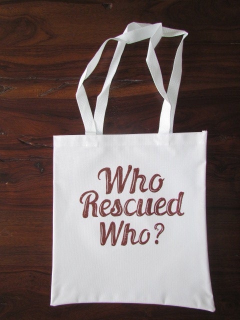 Who Rescued Who Tote Bag FREE SHIPPING