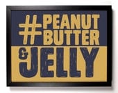 Hashtag Peanut Butter and Jelly Typography Print 8 x 10 Buy 2 Get 1 FREE