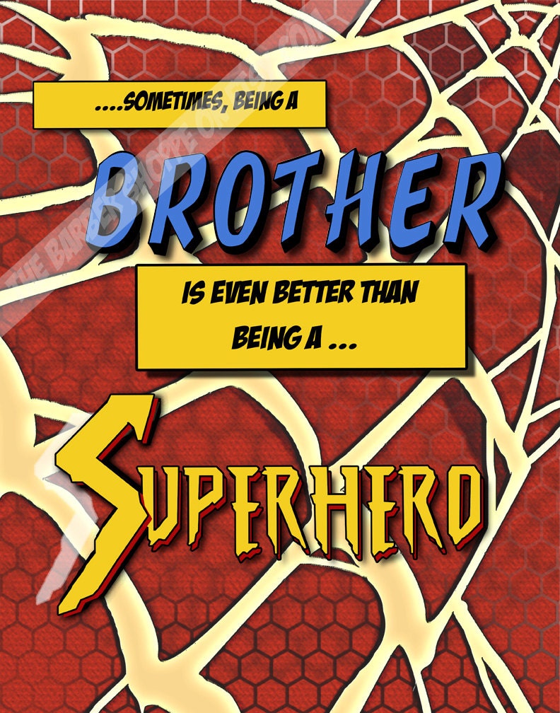 Spiderman Version of Being a Brother is Better than being a Superhero 11x14 boys pop art print