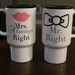 Mr. Right & Mrs. Always Right set of two insulated travel tumblers for bride and groom or any couple. With lips and bow tie.