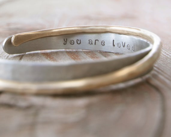 Mothers Day Gift for Mom Bracelet Bangle Silver and Gold You Are Loved Cuffs Hammered Personalized Inspirational Gift for Her Unique Gift