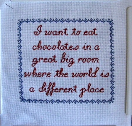 I Want to Eat Chocolates... Unframed Cross-Stitch Piece