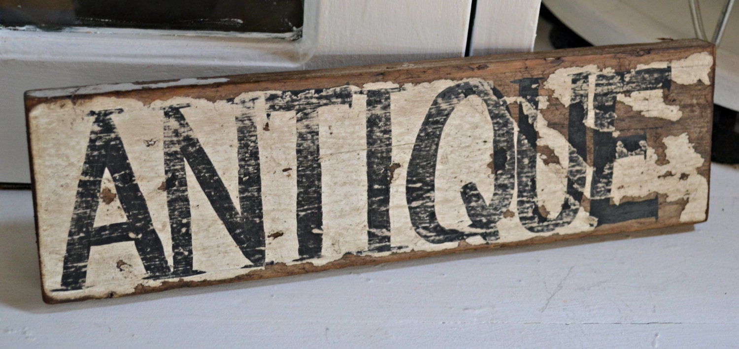 ANTIQUE distressed sign
