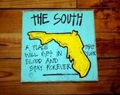 Wooden Signs, Southern Wood Signs, Hand Painted, Shabby Chic, Wood Art, Distressed Wood Sign Art: "The South-Florida" Wood Sign