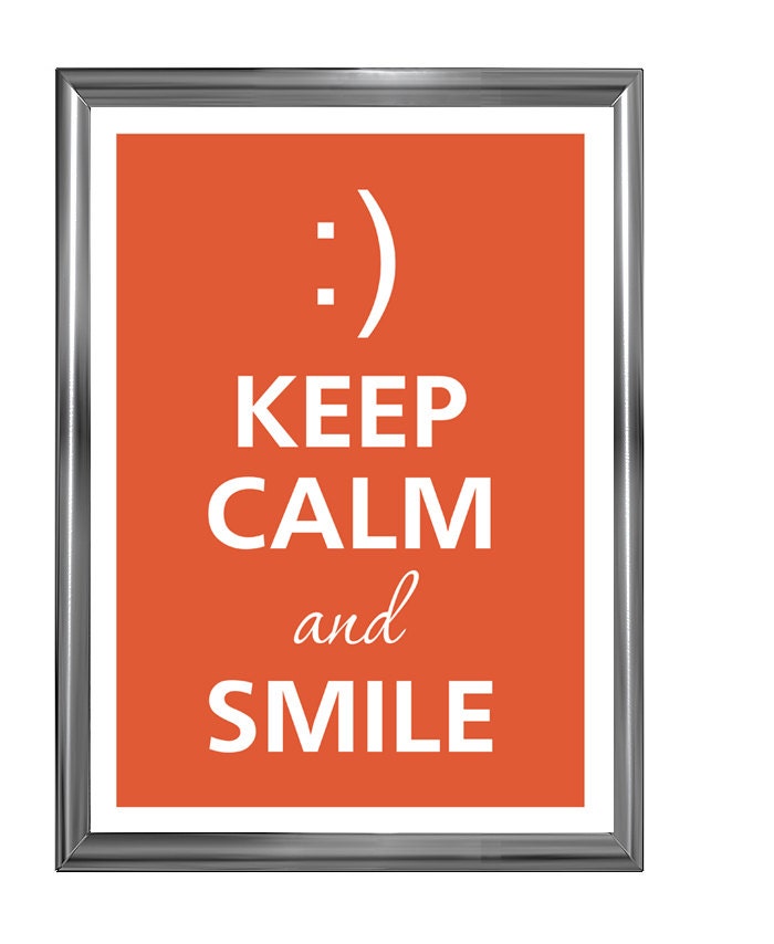 Keep calm and smile