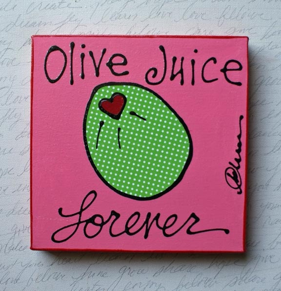 Olive Juice Forever