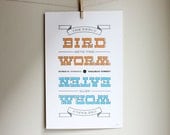 Silkscreen Poster - The Early Bird Gets the Worm, The Early Worm Gets Eaten