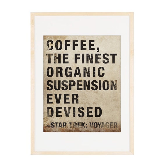 Star Trek Voyager Coffee Quote 8x10 Art Print