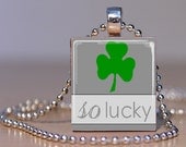 so LUCKY shamrock Scrabble Tile Pendant or Keychain