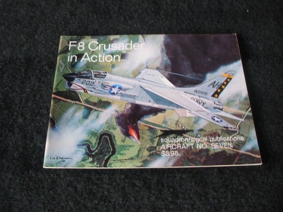 F8 Crusader in Action/ Aircraft no. Seven - Squadron/Signal