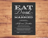 Printable Rehearsal Dinner Invitation - Eat, Drink and Be Married