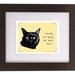 Black Cat 5x7 Print of Original Painting with phrase
