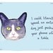 Cat 8x10 Print of Original Painting with phrase