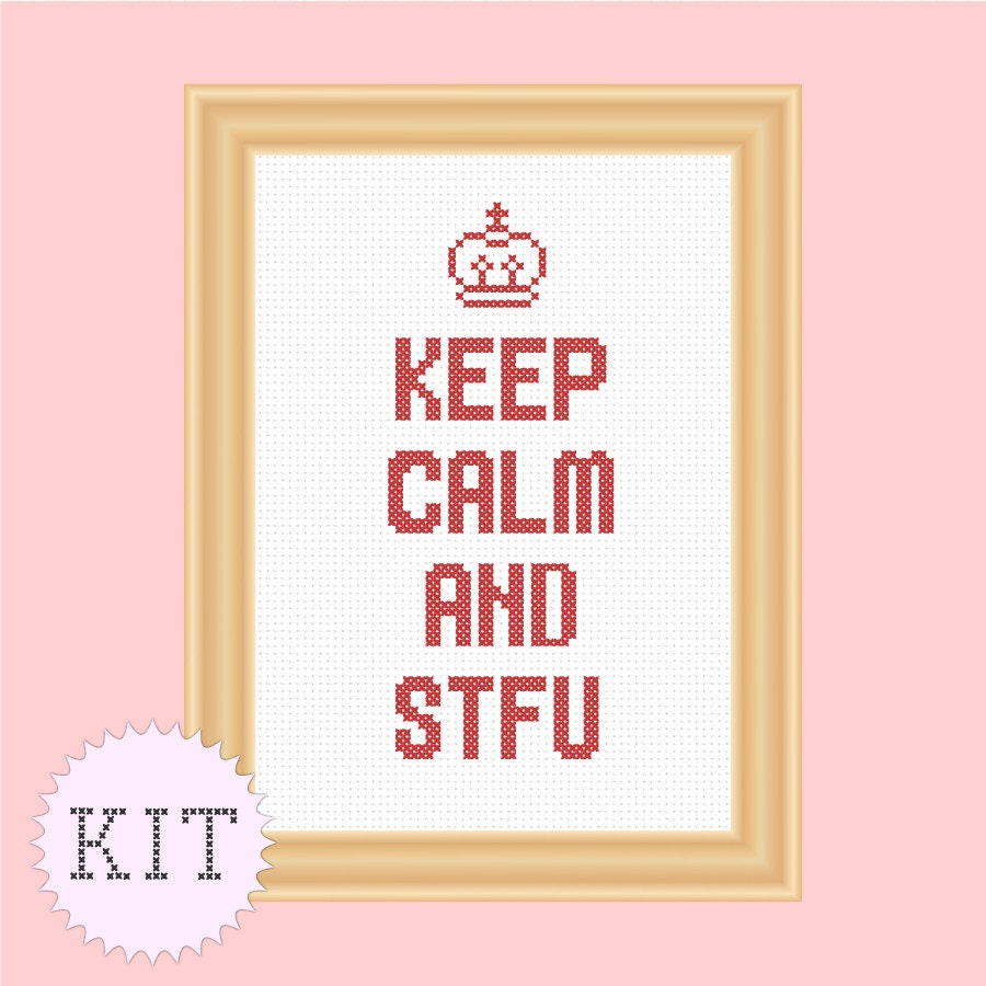 Cross Stitch KIT Keep Calm and STFU