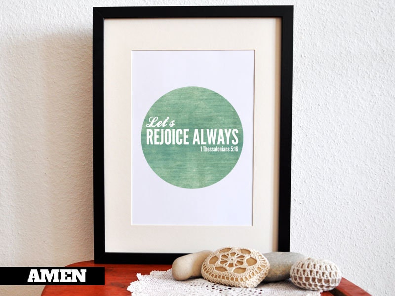 Let's Rejoice Always. 1 Thessalonians 5:16. 8x10 Printable Christian Scripture Poster. Bible Verse.