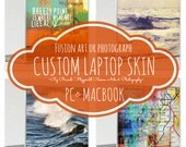 Custom Laptop or Macbook Skin. Choose Any Art photograph or Fusion Art Design in My Collection.