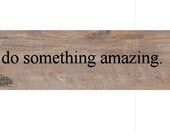 Large do something amazing. - Vinyl Wall Art
