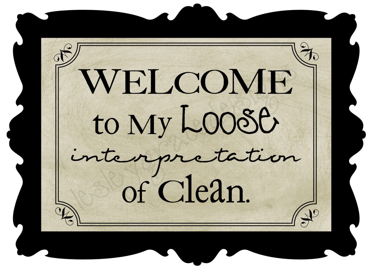 Welcome to my Loose Interpretation of Clean, Typography Art, 5x7 or 8x10