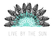 Live by the sun print in teal. 8x10 print