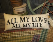 Primitive Large Holiday Love Pillow Tuck Valentine " All My Love "  Hand Painted  Pillow  Rustic  Housewares