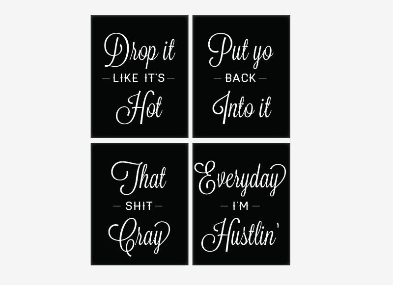 Gangster Rap Song Quote Poster - Office Cubicle Flair - Drop it like its hot - (4) 8x10 Quote Prints