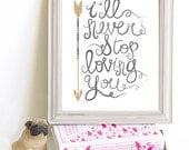 Though Very Humble : I'll Never Stop Loving You Print