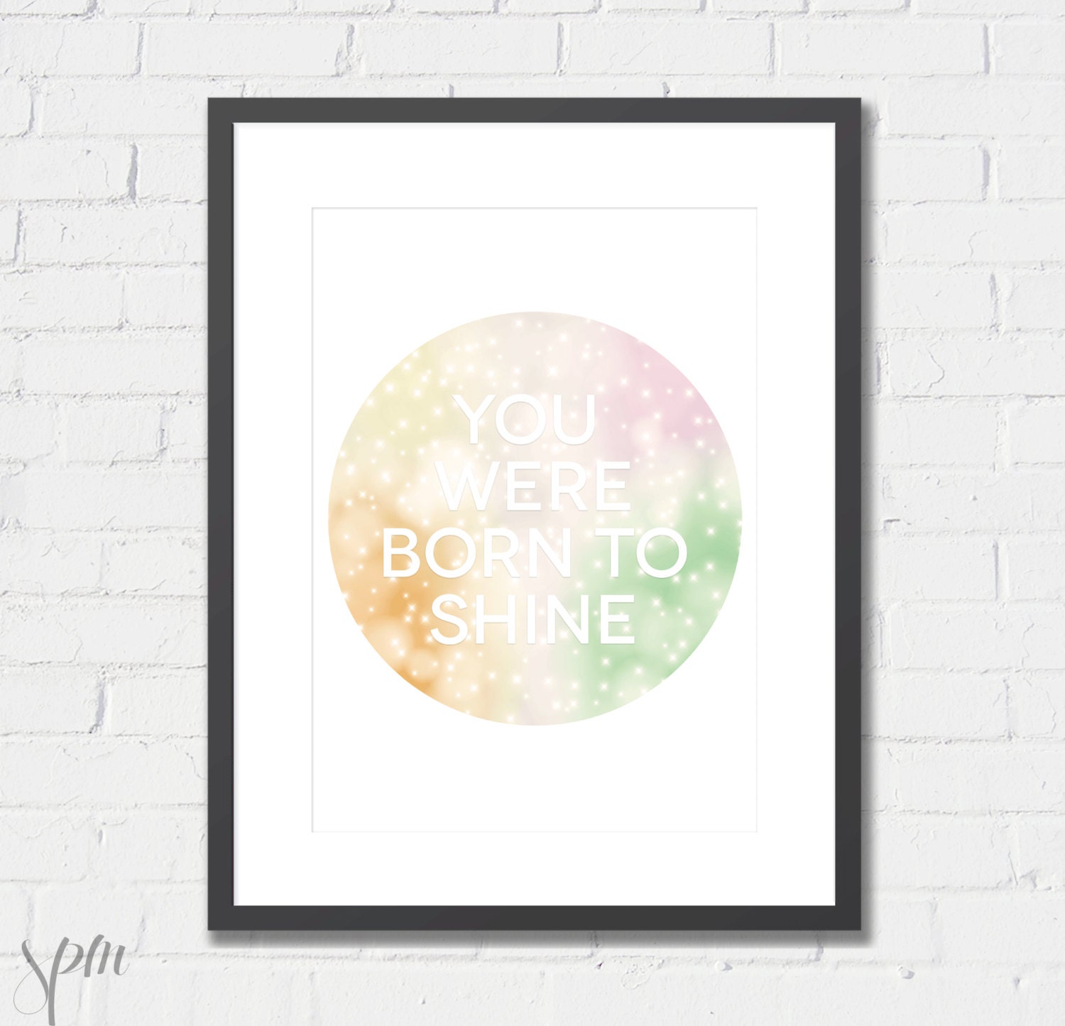 Art Print Born To Shine Archival Print 8x10 or A4