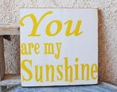 You are my Sunshine Sign