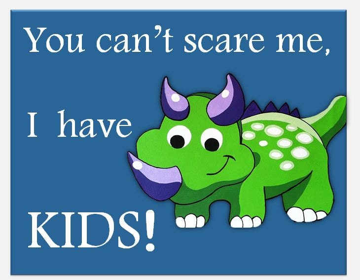 You cant scare me I have kids 11x14 art print digital image of my handpainted dino-monster, kids room decor or funny office wall art