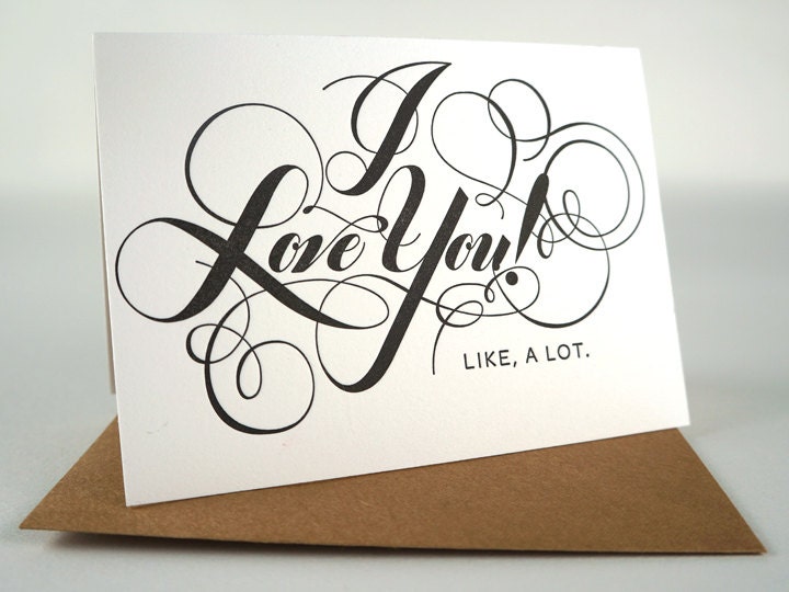 Card: "I Love You, Like a Lot" - White/Black