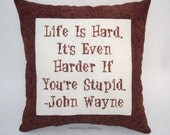 Funny Cross Stitch Pillow, Brown Pillow, John Wayne Quote