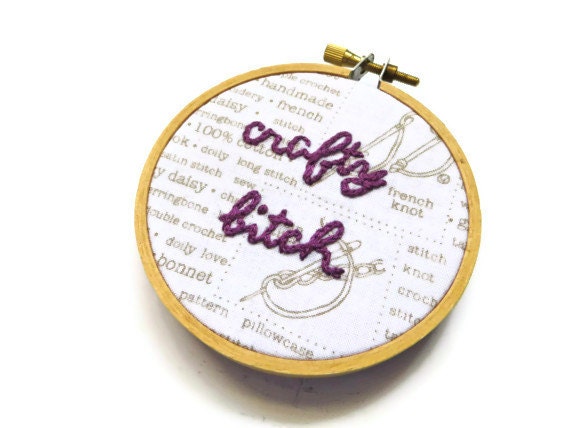 Crafty Bitch Hand Embroidered Hoop Art - Meta Craft Room Decor - Embroidery Stitch