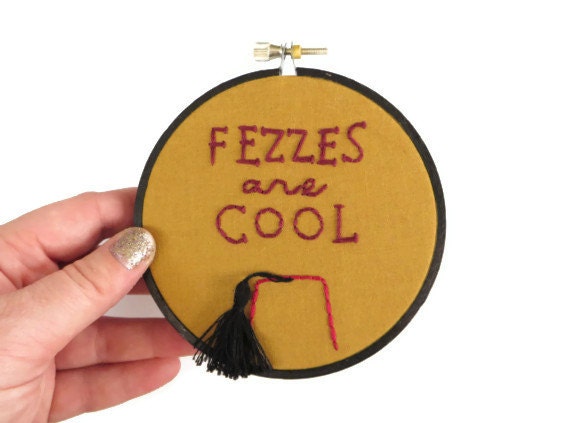 Doctor Who Hand Embroidery Hoop Art : Fezzes are Cool - 11th Dr Who TV Quote