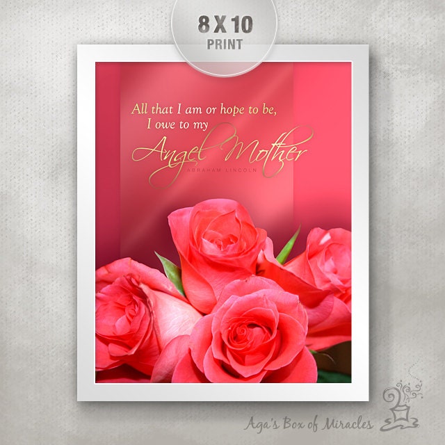 8x10 PRINT Roses for Mom / Birthday Gift for Mom / Mother's Day Gift  / Unique Wall Art / Abraham Lincoln Quotes / Angel Mother / Home Decor