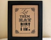 8 x 10 Let Them Eat Pie- Wedding Sign - Reception Sign - Single Sheet (Style: PIE)