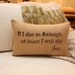 If I die in Raleigh Burlap Throw Pillow