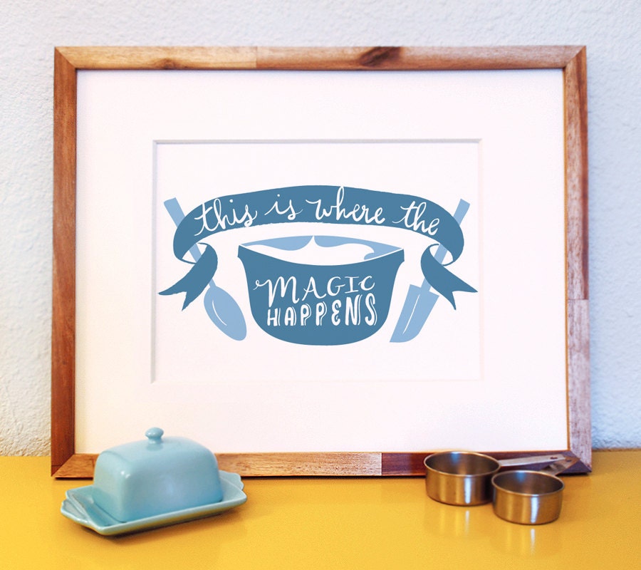 This is Where the Magic Happens 8x10 typography art print hand lettered illustration kitchen cooking baking love wedding gift