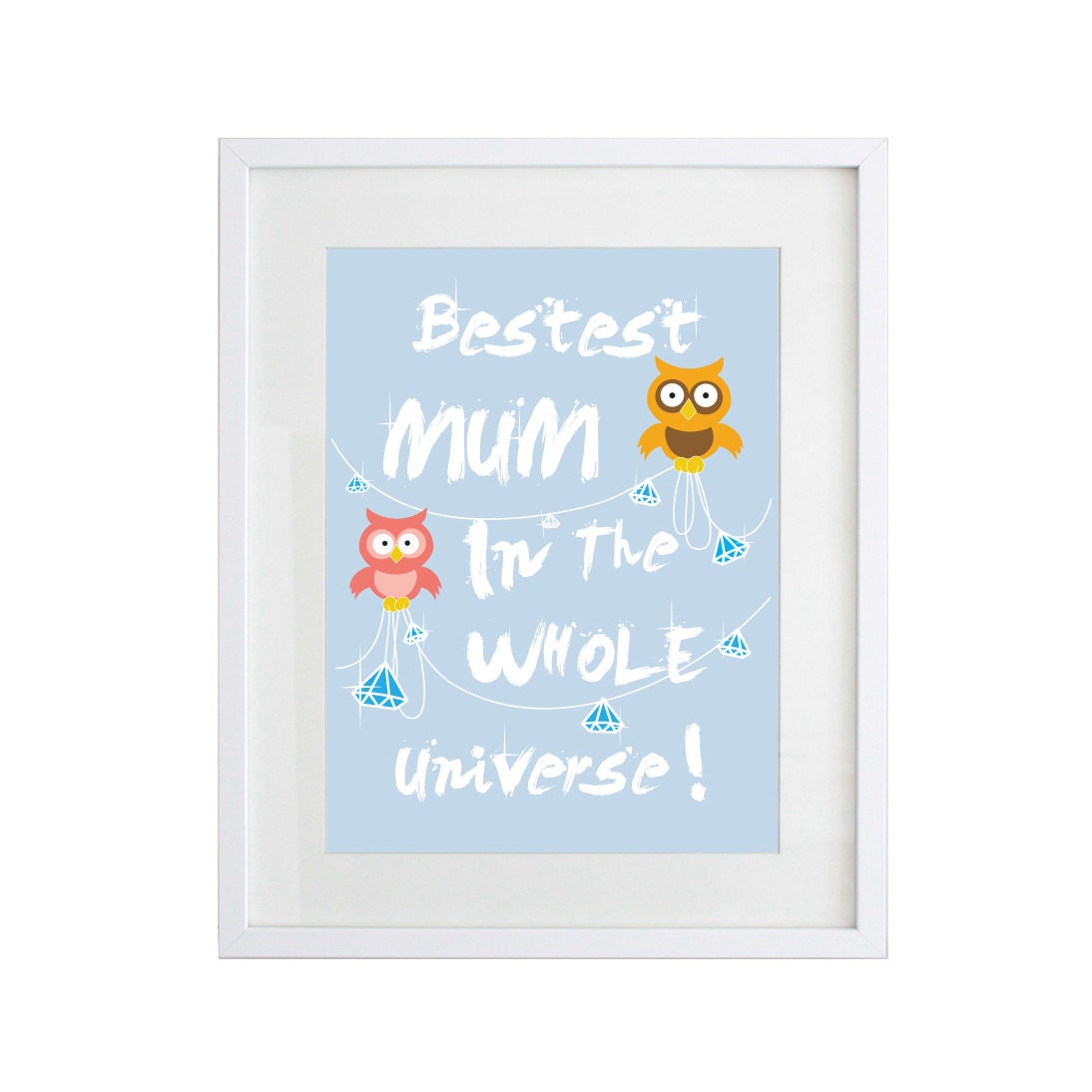 Bestest Mum In The Whole Universe - Owl Illustration Typography Modern Digital Art Print 8x10