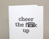 Cheer Up Card, Funny Card - "Cheer the Up"