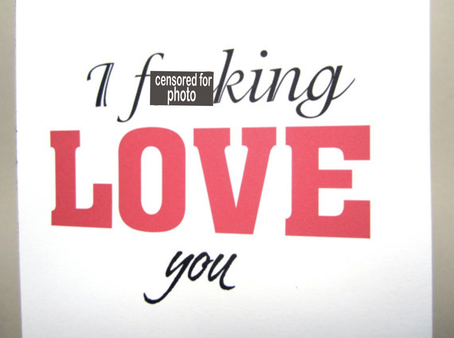 Card for Lover, Funny Card - "Love You"