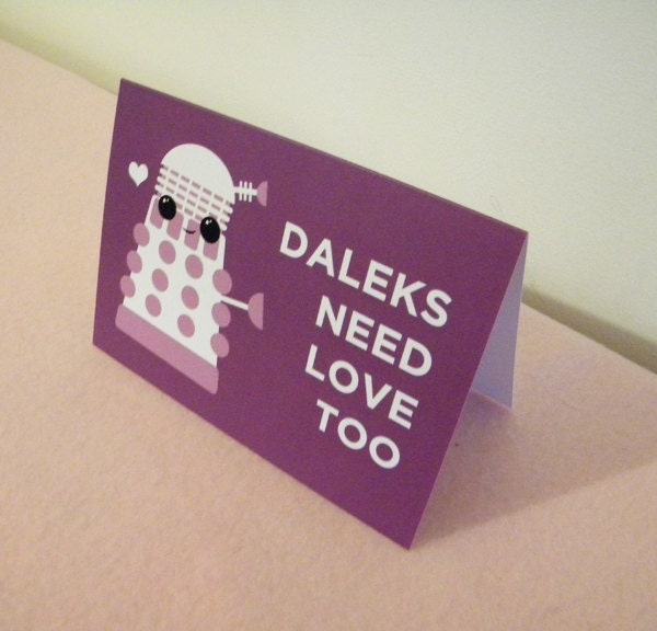 Doctor Who Valentine - "Daleks Need Love Too"