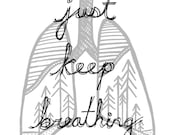 Just Keep Breathing - Inspirational Print - 8x10in.
