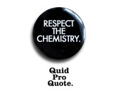 Breaking Bad- Walter White - Respect the chemistry -pinback button