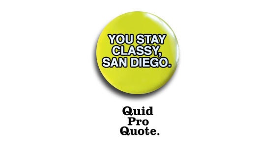 Anchorman - Ron Burgundy - You stay classy San Diego -  pinback button