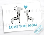 Mothers Day Card Gift for Mom Love You Printable Card Giraffe Cyan Blue Gray Greeting Card DIY Digital Folded Blank Cute INSTANT DOWNLOAD