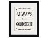 Always Kiss Me Goodnight Printable Wall Decor Digital JPEG File